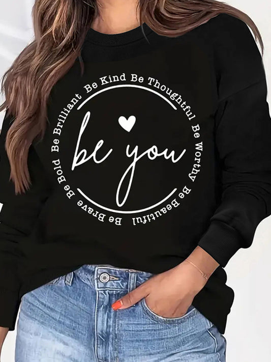 Sweatshirts- Spread Kindness Women's Be You Print Sweatshirt - Pullover- Black- Chuzko Women Clothing